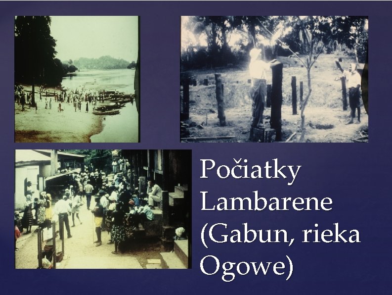 Počiatky Lambarene (Gabun, rieka Ogowe) 