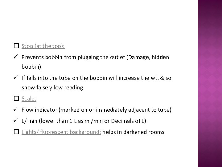 � Stop (at the top): ü Prevents bobbin from plugging the outlet (Damage, hidden