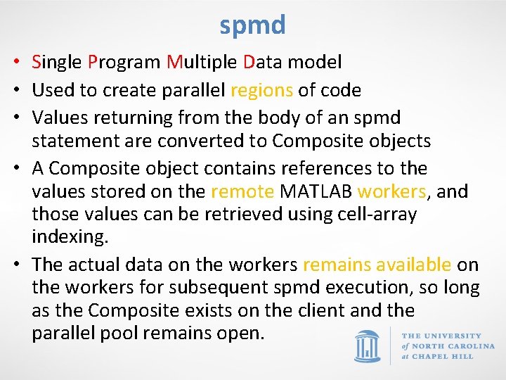 spmd • Single Program Multiple Data model • Used to create parallel regions of