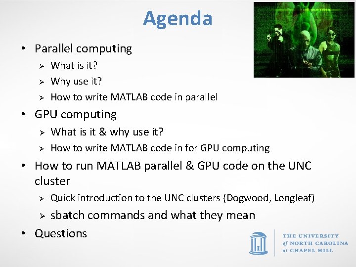 Agenda • Parallel computing Ø Ø Ø What is it? Why use it? How
