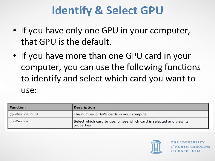 Identify & Select GPU • If you have only one GPU in your computer,