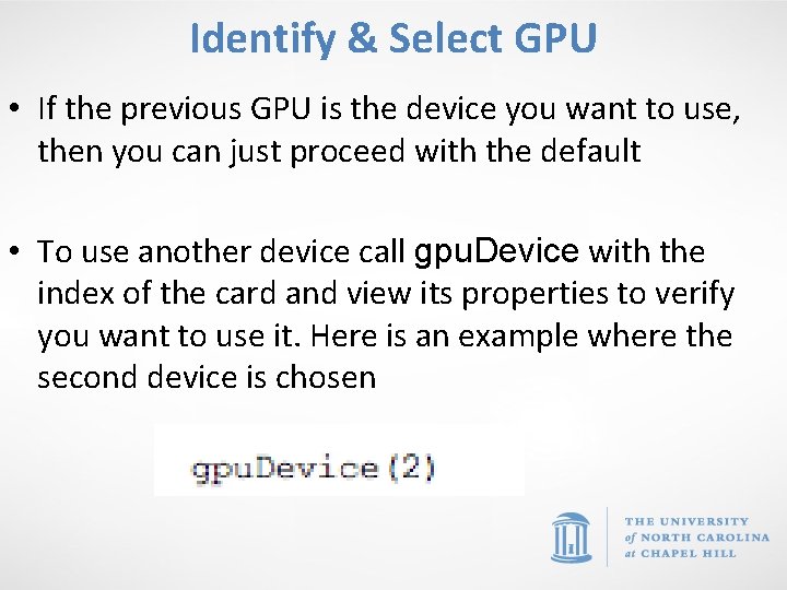 Identify & Select GPU • If the previous GPU is the device you want