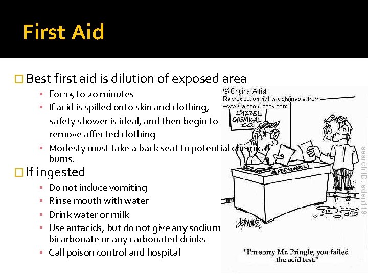 First Aid � Best first aid is dilution of exposed area ▪ For 15