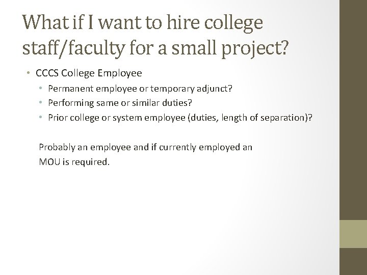 What if I want to hire college staff/faculty for a small project? • CCCS