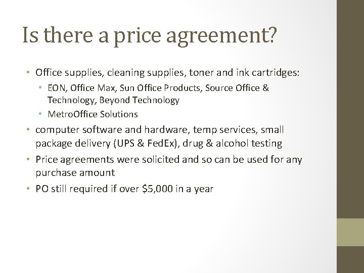 Is there a price agreement? • Office supplies, cleaning supplies, toner and ink cartridges: