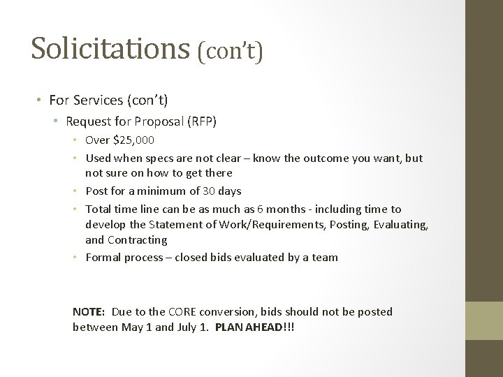 Solicitations (con’t) • For Services (con’t) • Request for Proposal (RFP) • Over $25,