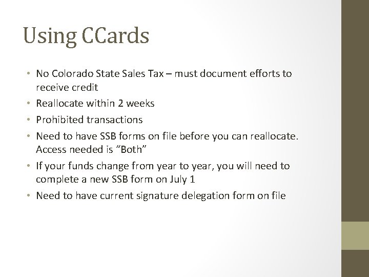 Using CCards • No Colorado State Sales Tax – must document efforts to receive