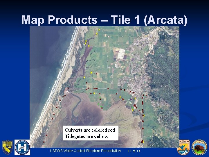 Map Products – Tile 1 (Arcata) Culverts are colored Tidegates are yellow USFWS Water
