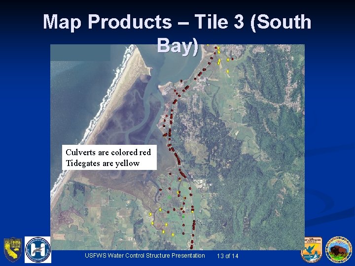 Map Products – Tile 3 (South Bay) Culverts are colored Tidegates are yellow USFWS