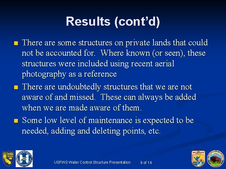 Results (cont’d) n n n There are some structures on private lands that could