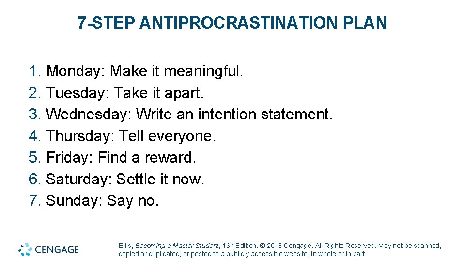 7 -STEP ANTIPROCRASTINATION PLAN 1. Monday: Make it meaningful. 2. Tuesday: Take it apart.