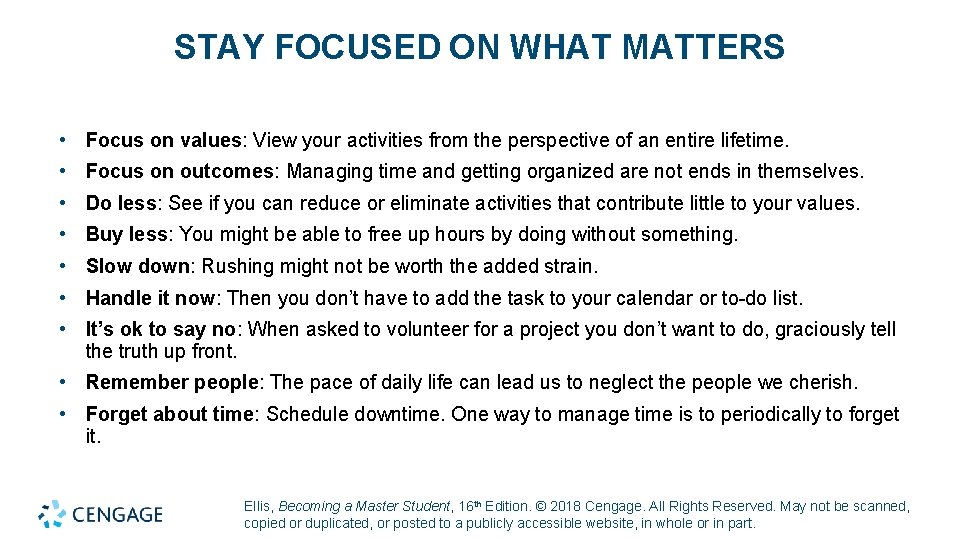 STAY FOCUSED ON WHAT MATTERS • Focus on values: View your activities from the