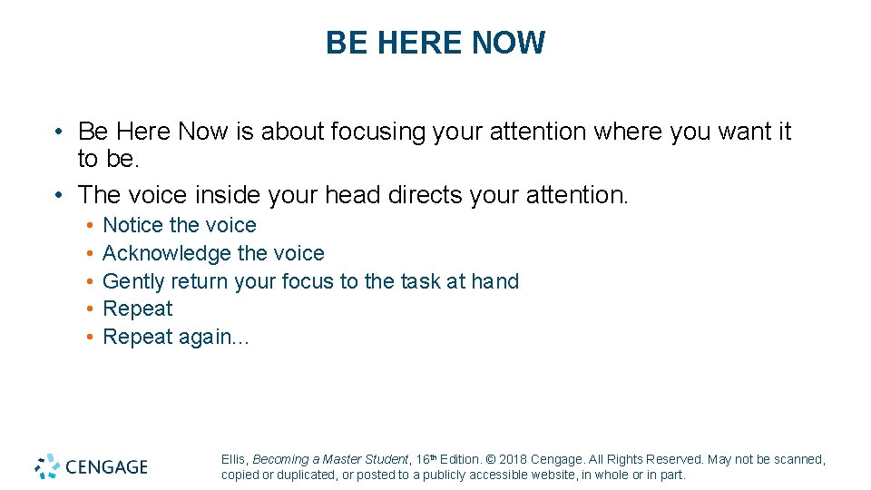 BE HERE NOW • Be Here Now is about focusing your attention where you