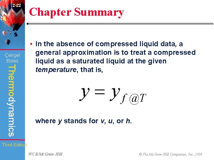 2 -22 Çengel Boles Chapter Summary Thermodynamics • In the absence of compressed liquid