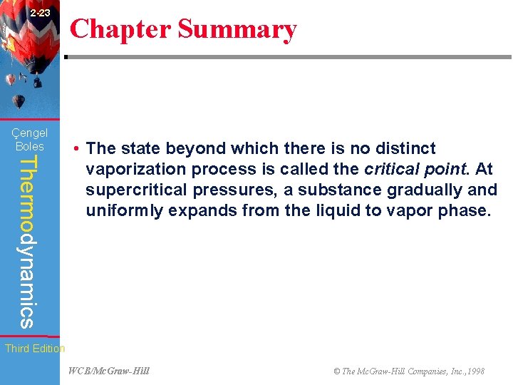 2 -23 Çengel Boles Chapter Summary Thermodynamics • The state beyond which there is