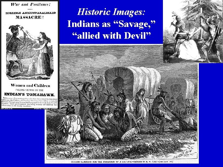 Historic Images: Indians as “Savage, ” “allied with Devil” 