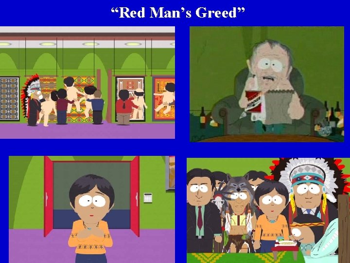 “Red Man’s Greed” 