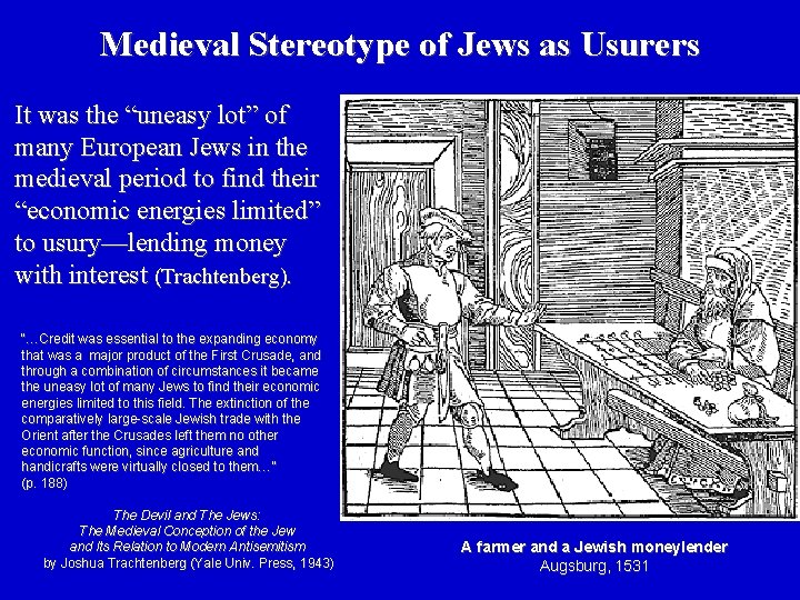 Medieval Stereotype of Jews as Usurers It was the “uneasy lot” of many European