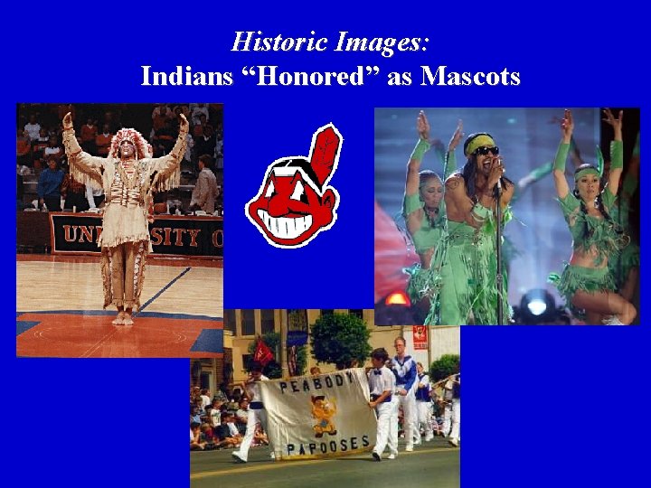 Historic Images: Indians “Honored” as Mascots 