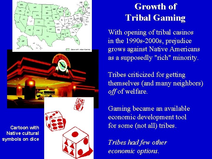 Growth of Tribal Gaming With opening of tribal casinos in the 1990 s-2000 s,