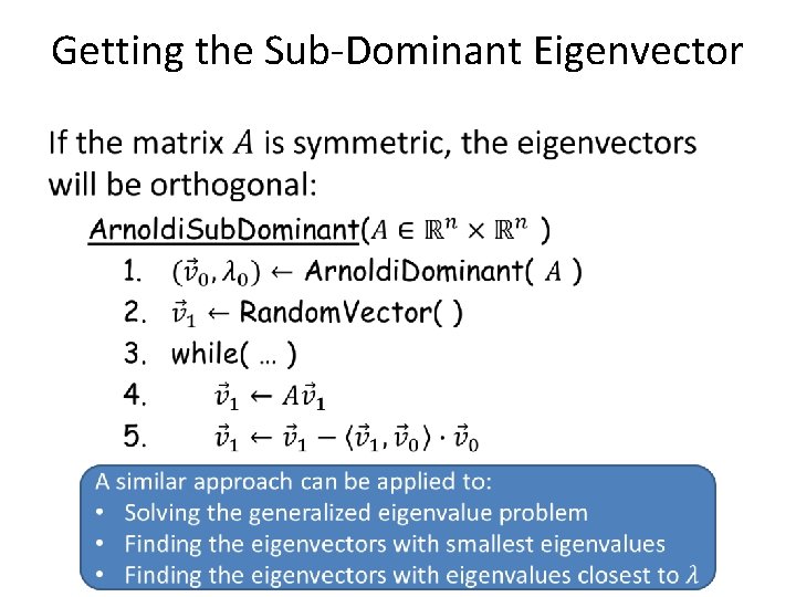 Getting the Sub-Dominant Eigenvector • 