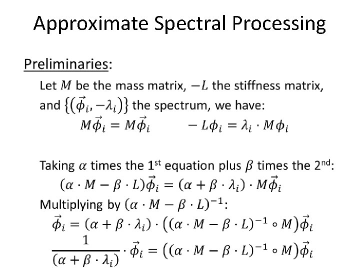 Approximate Spectral Processing • 
