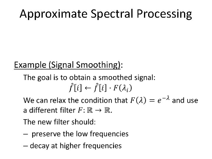 Approximate Spectral Processing • 