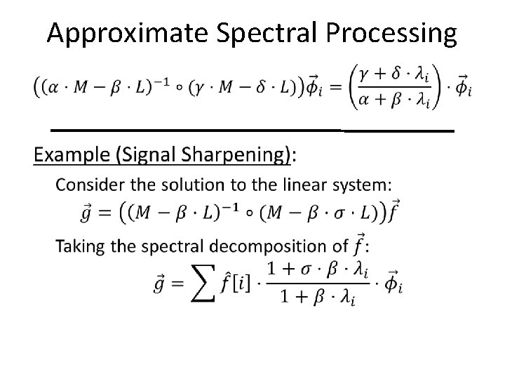 Approximate Spectral Processing • 