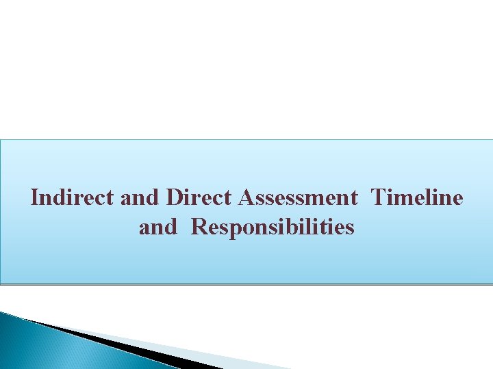 Indirect and Direct Assessment Timeline and Responsibilities 