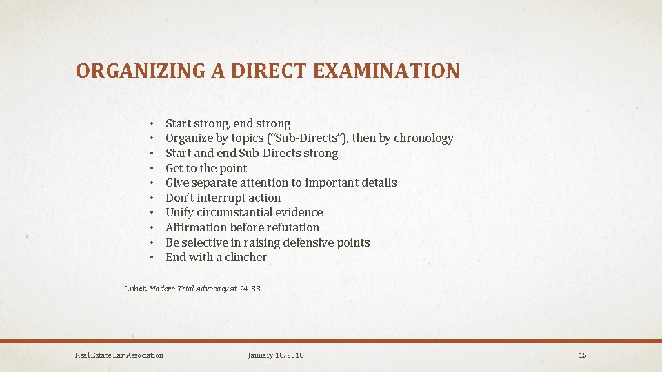 ORGANIZING A DIRECT EXAMINATION • • • Start strong, end strong Organize by topics