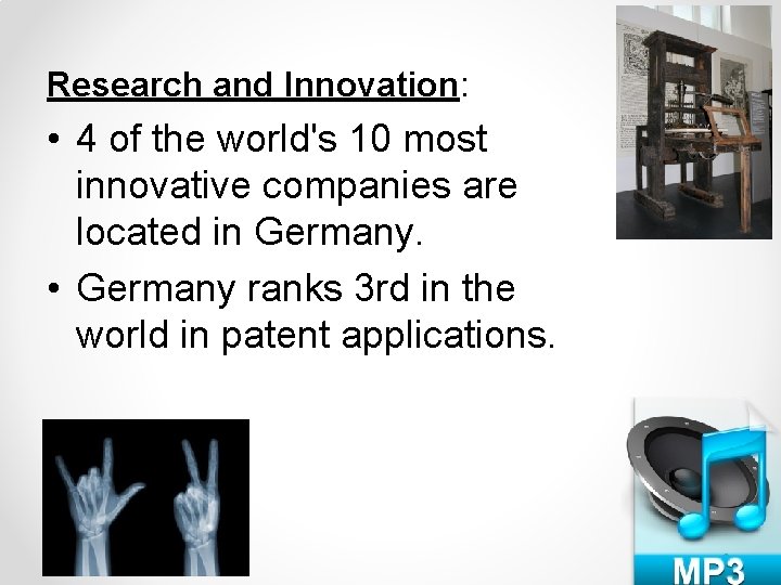 Research and Innovation: • 4 of the world's 10 most innovative companies are located