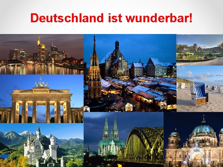 Deutschland ist wunderbar! 