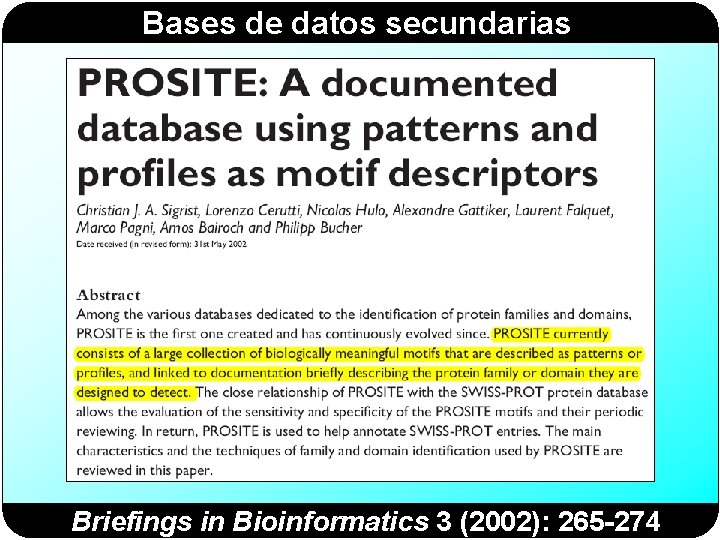 Bases de datos secundarias Briefings in Bioinformatics 3 (2002): 265 -274 Bases de datos secundarias Briefings in Bioinformatics 3 (2002): 265 -274