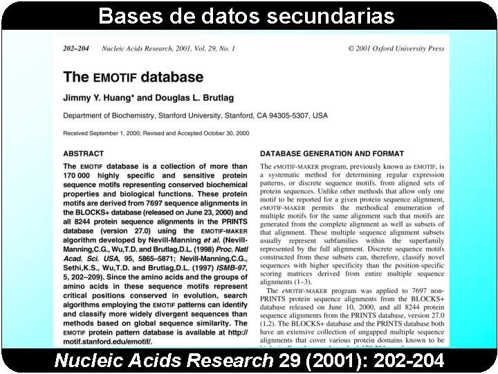 Bases de datos secundarias Nucleic Acids Research 29 (2001): 202 -204 Bases de datos secundarias Nucleic Acids Research 29 (2001): 202 -204