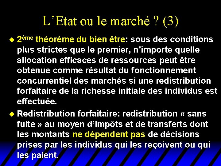 L’Etat ou le marché ? (3) u 2ème théorème du bien être: sous des