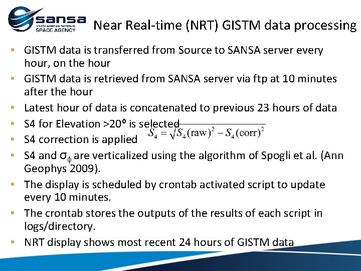 Near Real-time (NRT) GISTM data processing • GISTM data is transferred from Source to