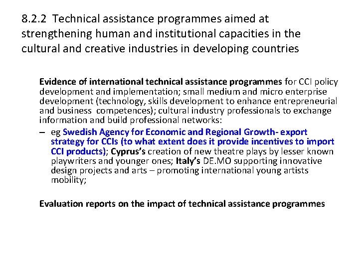 8. 2. 2 Technical assistance programmes aimed at strengthening human and institutional capacities in