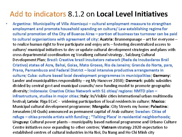 Add to indicators 8. 1. 2 on Local Level Initiatives • Argentina: Municipality of