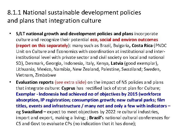 8. 1. 1 National sustainable development policies and plans that integration culture • S/LT