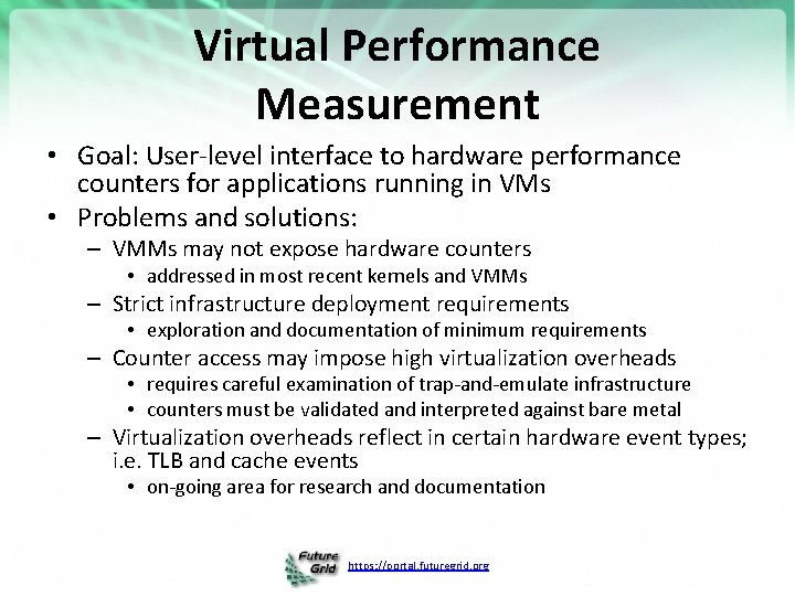 Virtual Performance Measurement • Goal: User-level interface to hardware performance counters for applications running