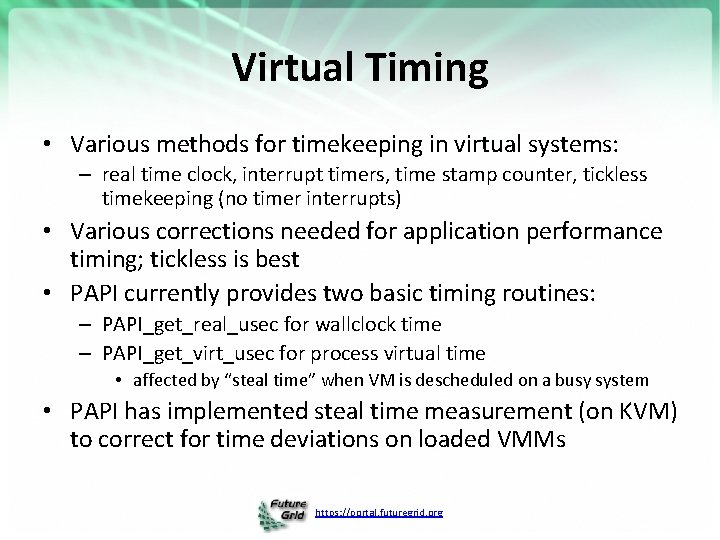 Virtual Timing • Various methods for timekeeping in virtual systems: – real time clock,