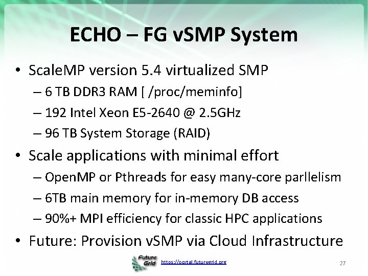 ECHO – FG v. SMP System • Scale. MP version 5. 4 virtualized SMP