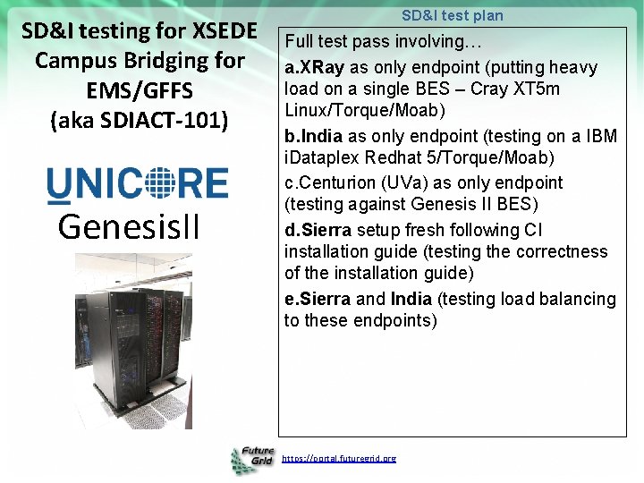 SD&I testing for XSEDE Campus Bridging for EMS/GFFS (aka SDIACT-101) Genesis. II SD&I test