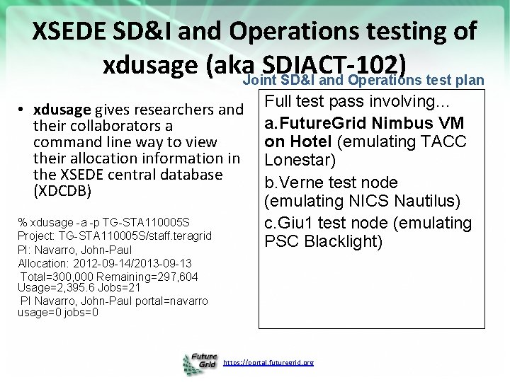 XSEDE SD&I and Operations testing of xdusage (aka SDIACT-102) Joint SD&I and Operations test