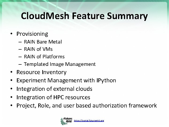 Cloud. Mesh Feature Summary • Provisioning – – • • • RAIN Bare Metal