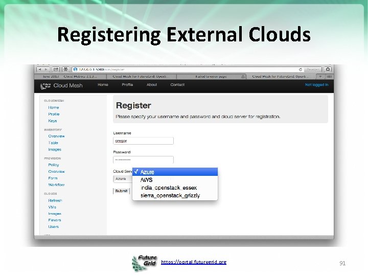 Registering External Clouds https: //portal. futuregrid. org 91 