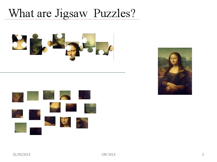 What are Jigsaw Puzzles? 31/05/2013 CRV 2013 2 