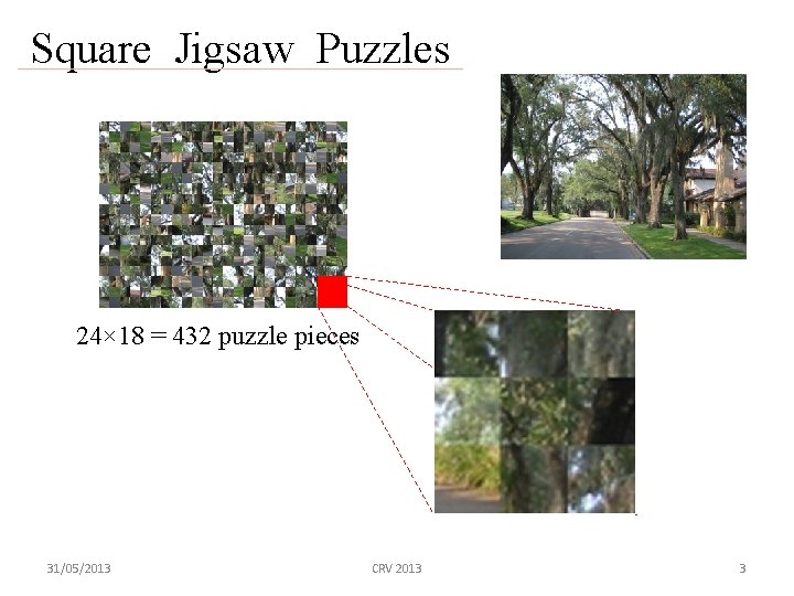 Square Jigsaw Puzzles 24× 18 = 432 puzzle pieces 31/05/2013 CRV 2013 3 