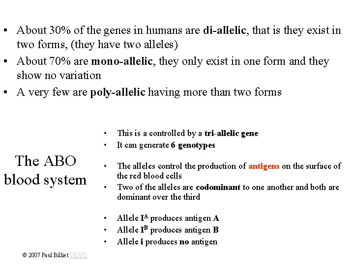  • About 30% of the genes in humans are di-allelic, that is they