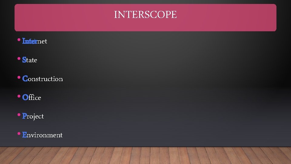 INTERSCOPE • Internet • State • Construction • Office • Project • Environment 